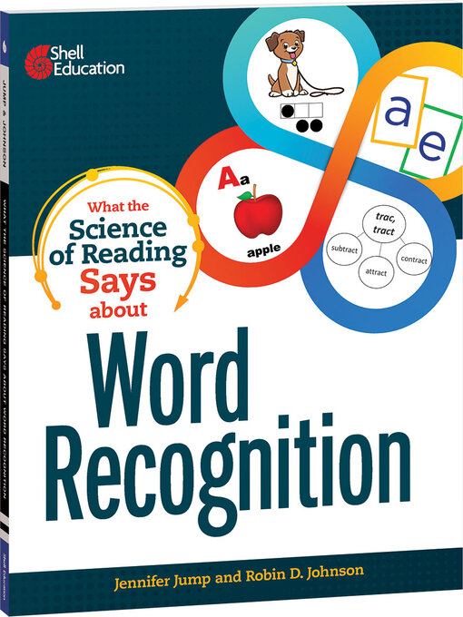 Title details for What the Science of Reading Says about Word Recognition by Jennifer Jump - Available